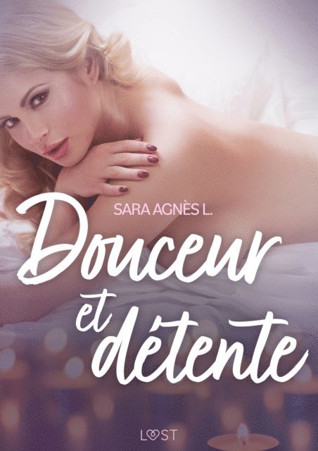 Sara Agnes L. - Douceur et détente – Une nouvelle érotique, E-bok