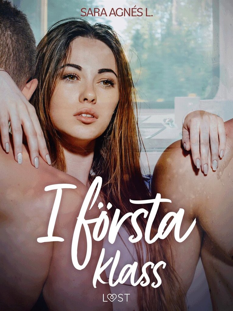 Sara Agnès L. - I första klass - erotisk novell, E-bok