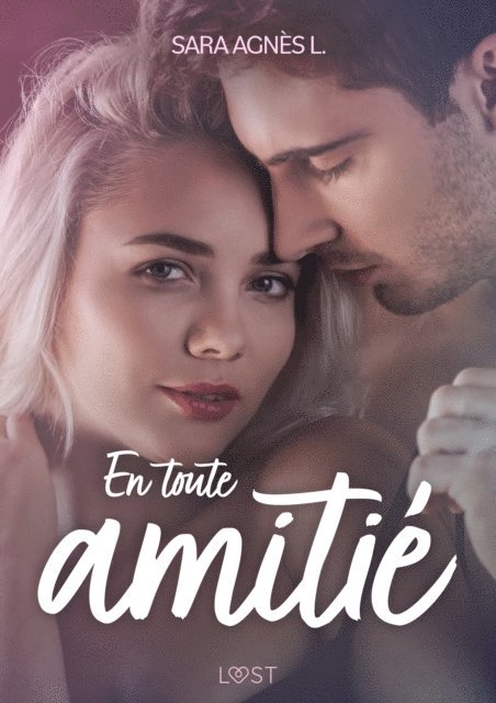 Sara Agnes L. - En toute amitié – Une nouvelle érotique, E-bok