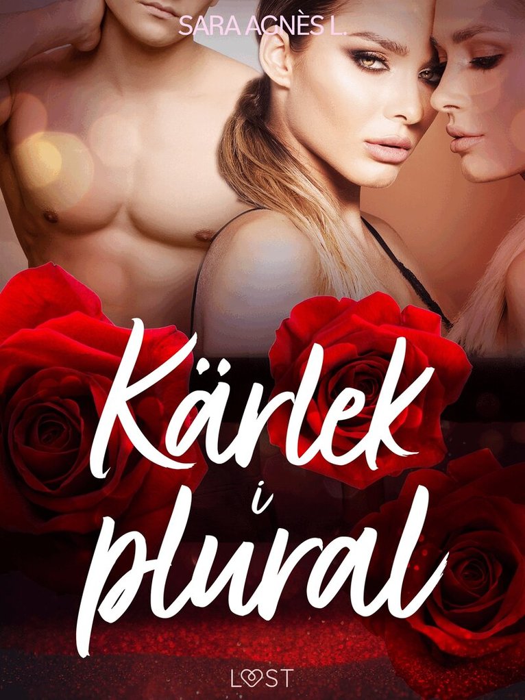 Sara Agnès L. - Kärlek i plural - erotisk novell, E-bok. Tillgänglighet: Lägg i varukorg
