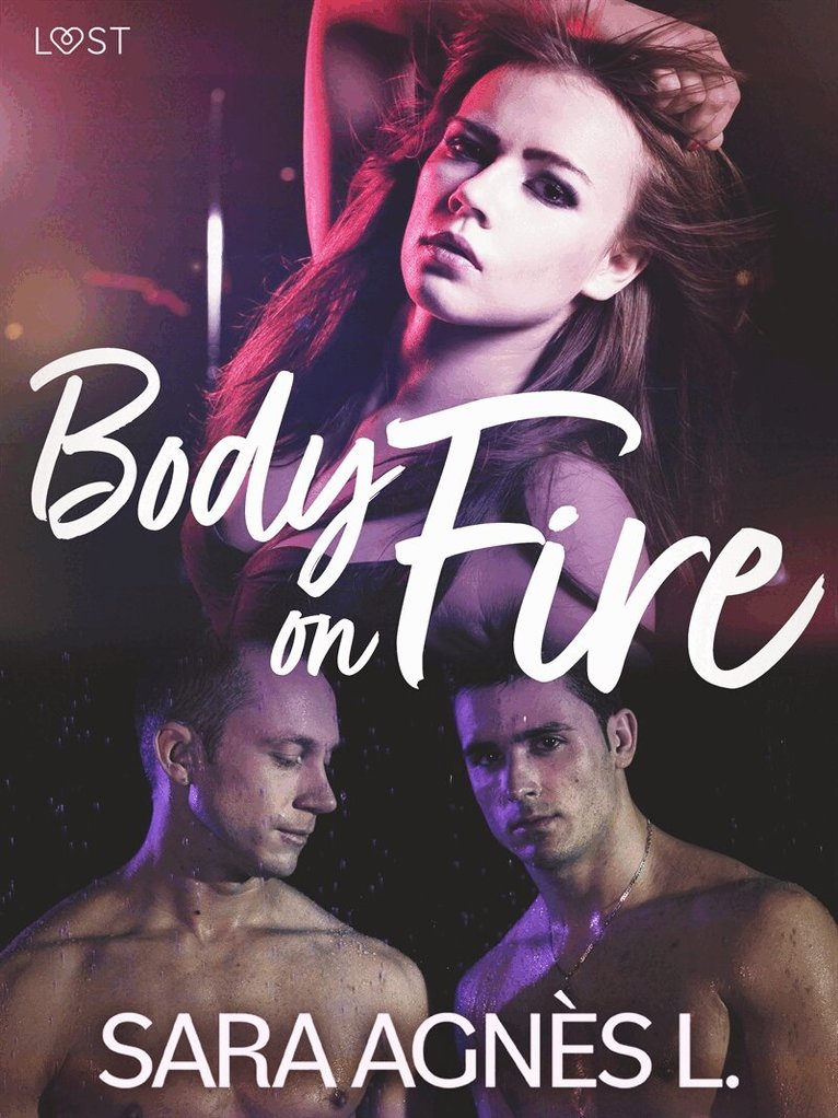 Sara Agnès L - Body on Fire - Erotic Short Story, E-bok. Tillgänglighet: Lägg i varukorg
