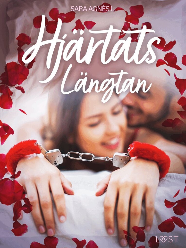 Sara Agnès L. - Hjärtats Längtan - erotisk novell, E-bok