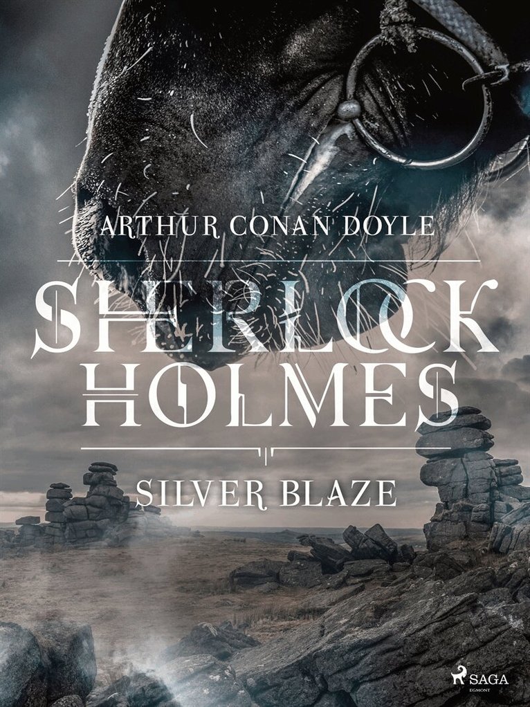 Arthur Conan Doyle - Silver Blaze, E-bok