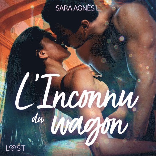 L. - L'Inconnu du wagon – Une nouvelle érotique, Ljudbok