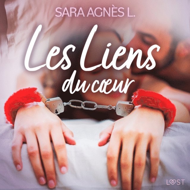 L. - Les Liens du cœur – Une nouvelle érotique, Ljudbok