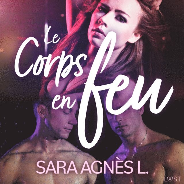 L. - Le Corps en feu – Une nouvelle érotique, Ljudbok