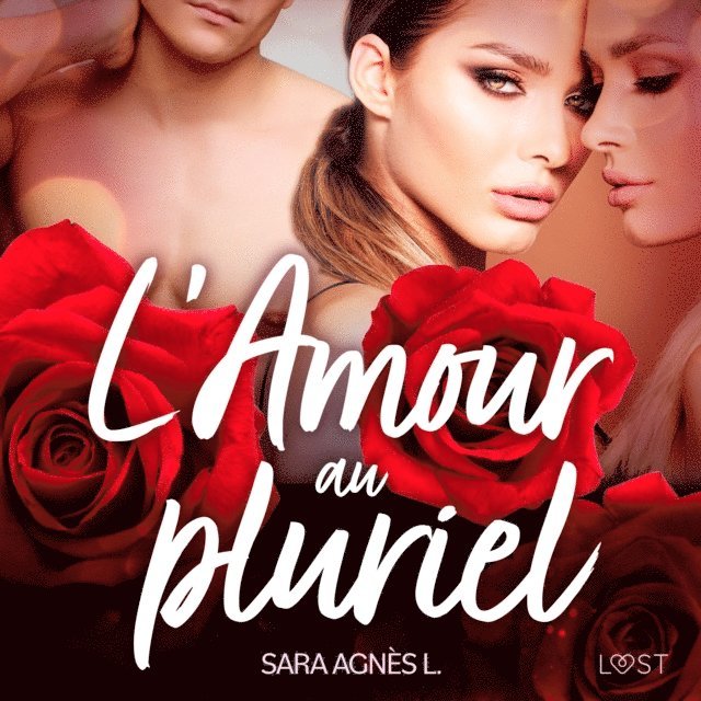 L. - L'Amour au pluriel – Une nouvelle érotique, Ljudbok
