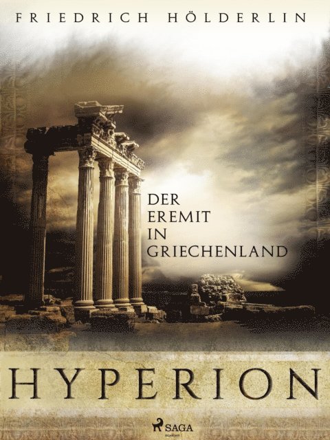 Friedrich Holderlin - Hyperion - Der Eremit in Griechenland, E-bok