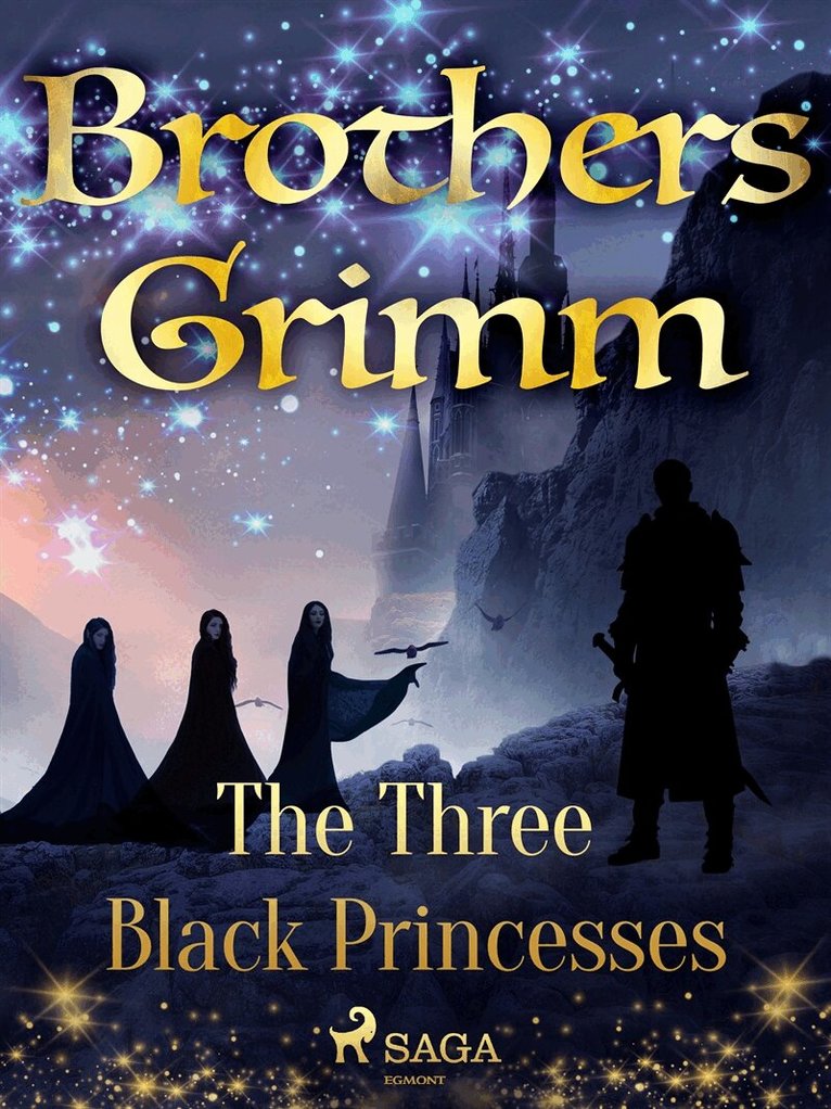 Brothers Grimm - The Three Black Princesses, E-bok