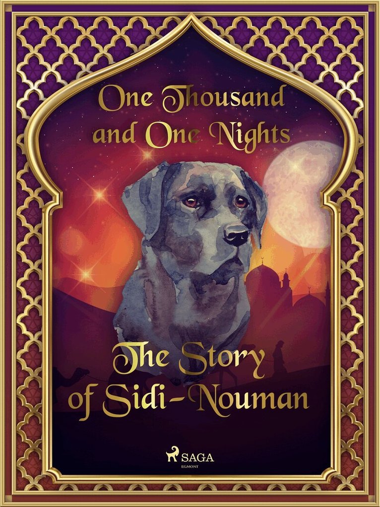 One Thousand and One Nights - The Story of Sidi-Nouman, E-bok
