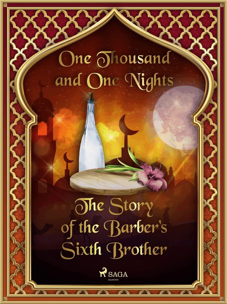 One Thousand and One Nights - The Story of the Barber's Sixth Brother, E-bok