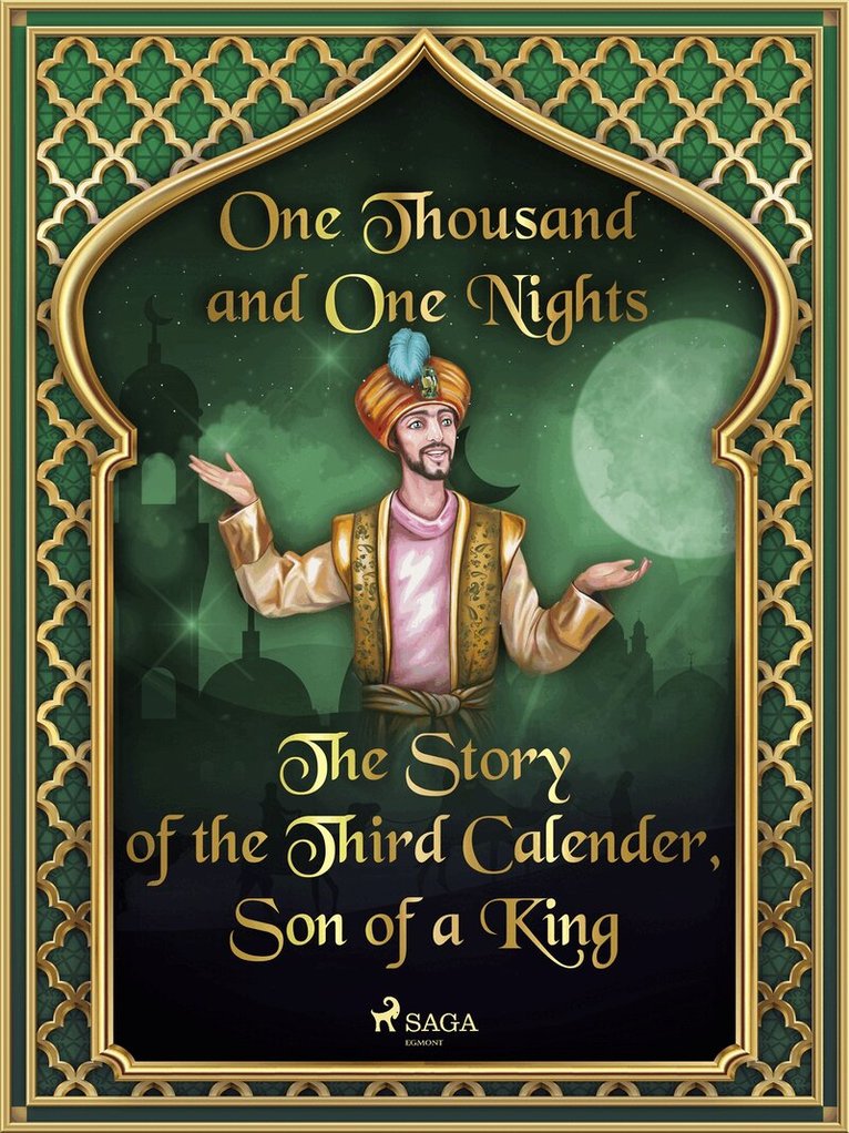 One Thousand and One Nights - The Story of the Third Calender, Son of a King, E-bok. Tillgänglighet: Lägg i varukorg