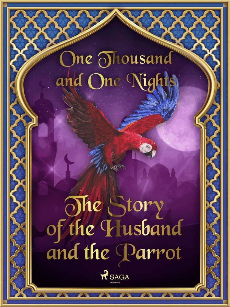 One Thousand and One Nights - The Story of the Husband and the Parrot, E-bok. Tillgänglighet: Lägg i varukorg