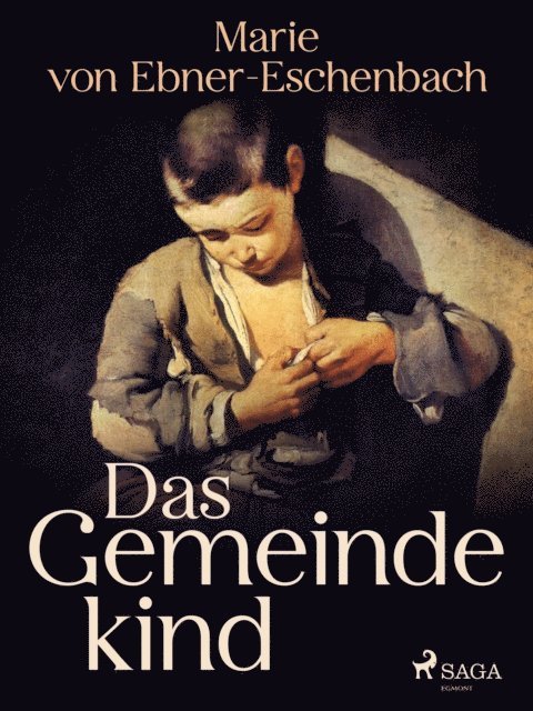 Marie von Ebner-Eschenbach - Das Gemeindekind, E-bok