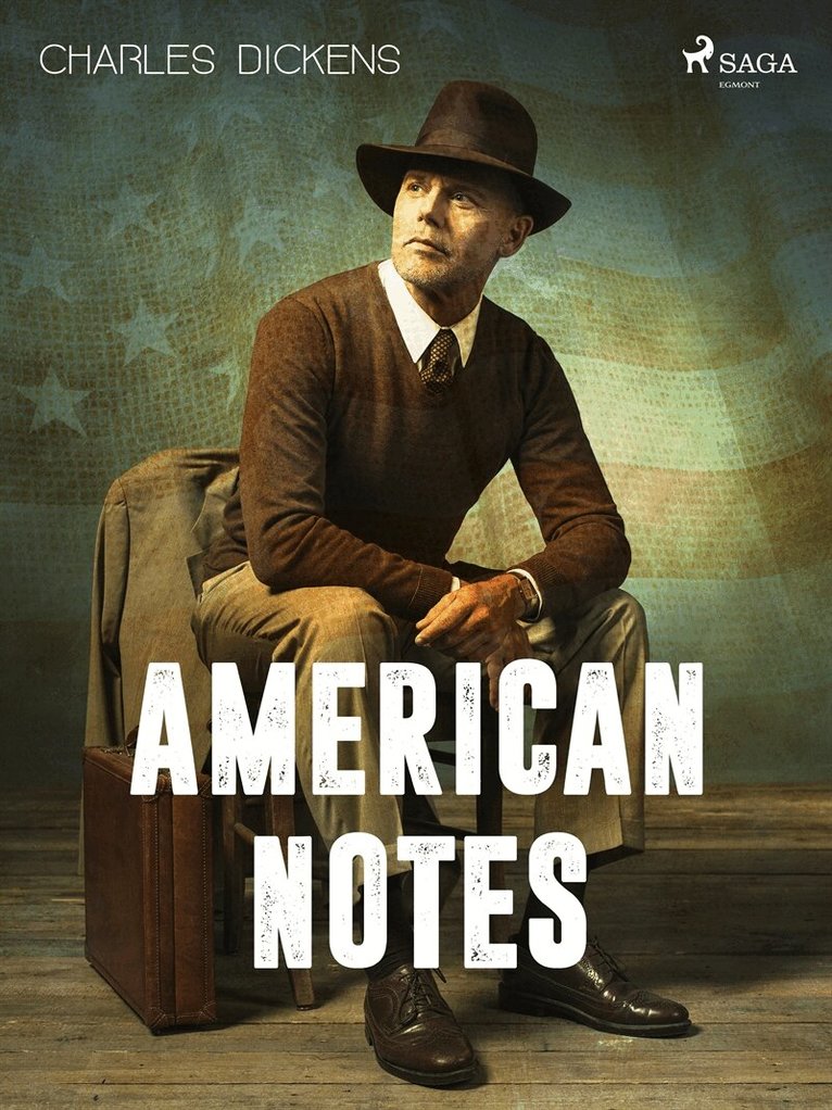 Charles Dickens - American Notes, E-bok