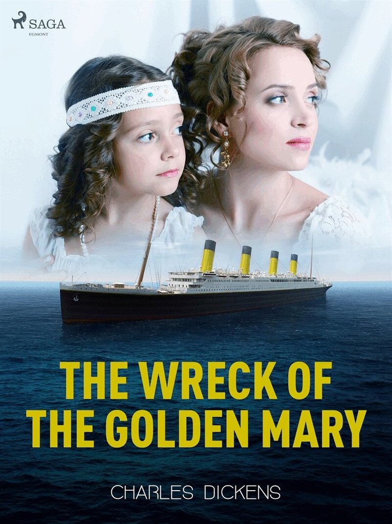 Charles Dickens - The Wreck of the Golden Mary, E-bok