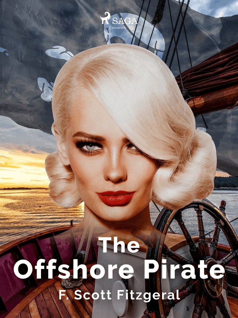 F. Scott. Fitzgerald - The Offshore Pirate, E-bok