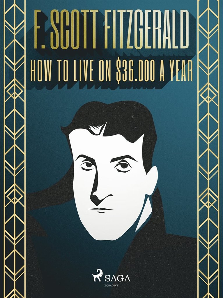 F. Scott Fitzgerald - How to Live on $36.000 a Year, E-bok