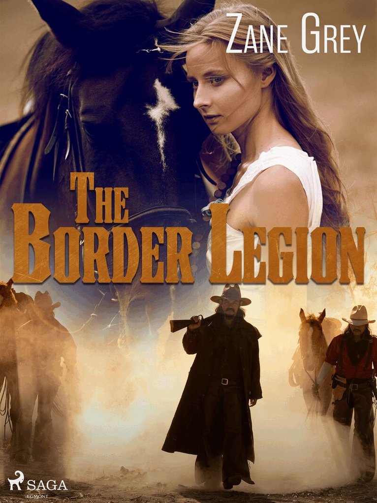 Zane Grey - The Border Legion, E-bok