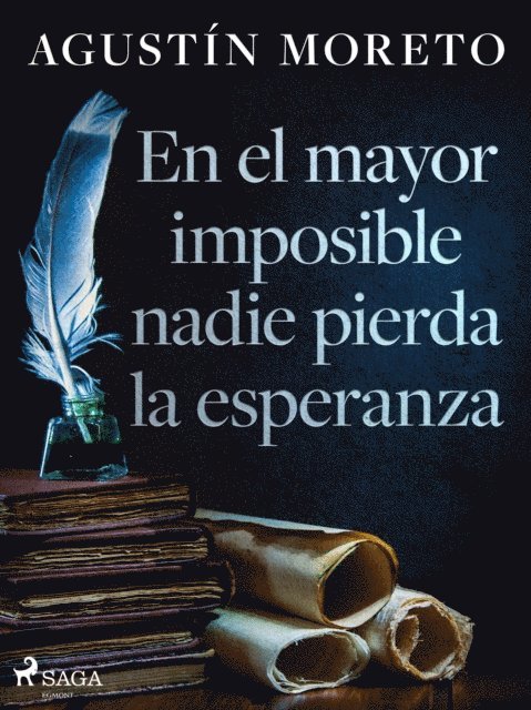 En el mayor imposible nadie pierda la esperanza