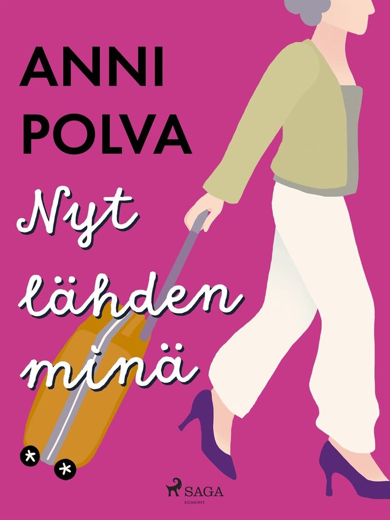 Anni Polva - Nyt lähden minä, E-bok