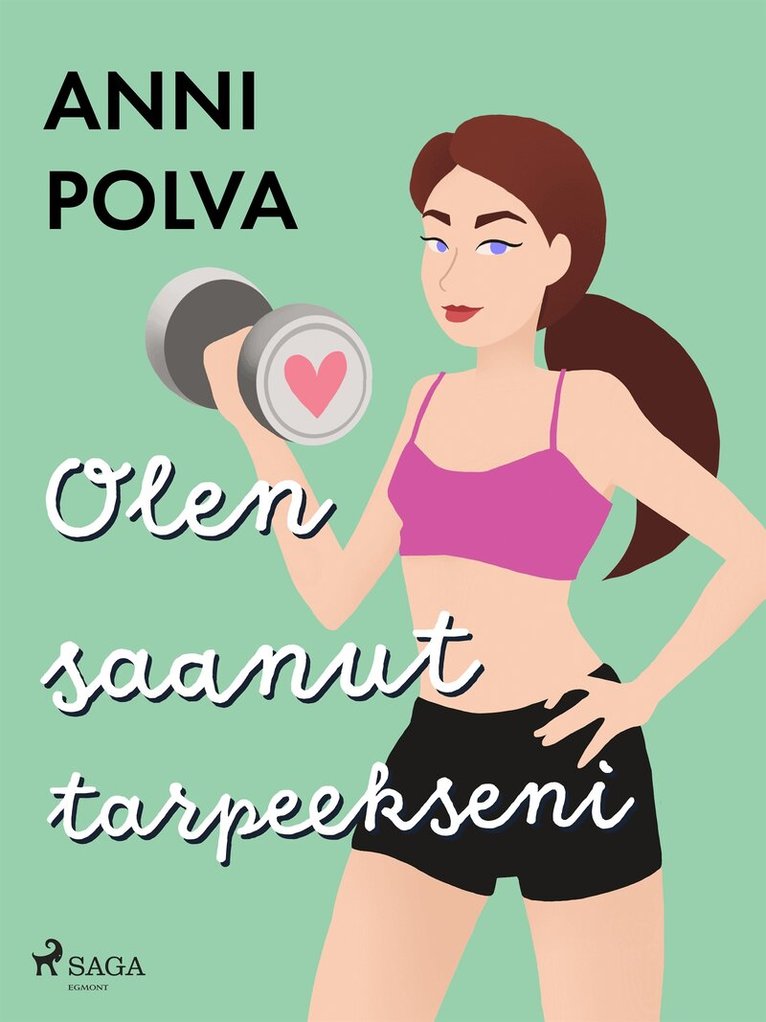 Anni Polva - Olen saanut tarpeekseni, E-bok
