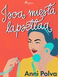 Isoa miest lapsettaa