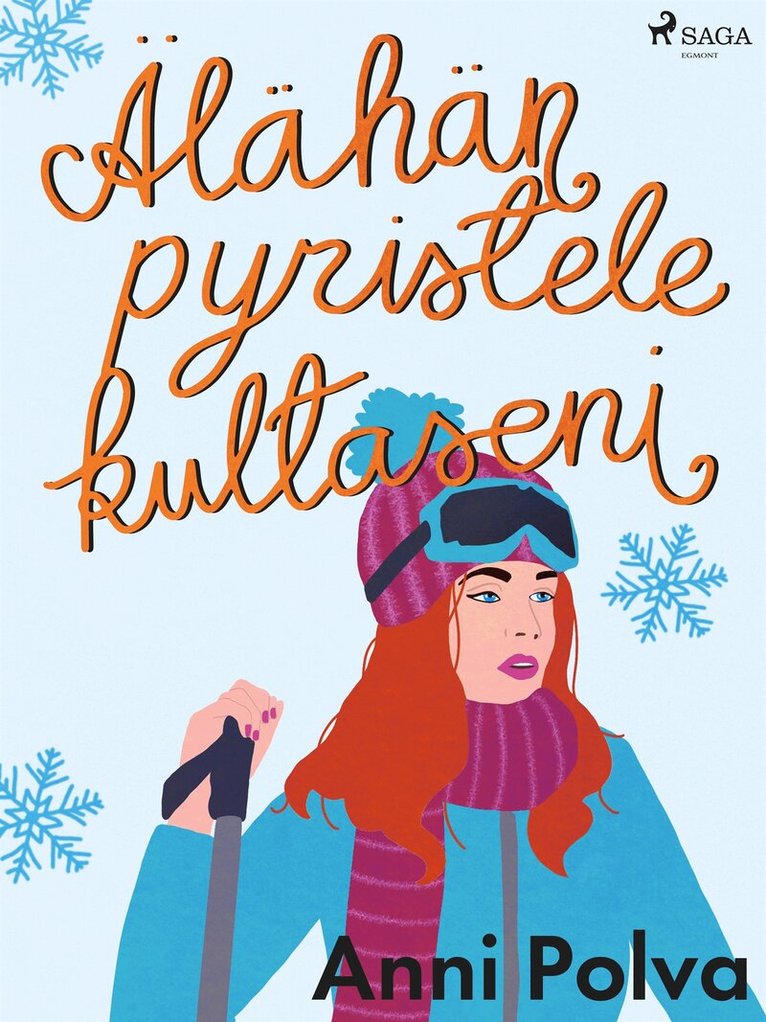 Anni Polva - Älähän pyristele, kultaseni, E-bok