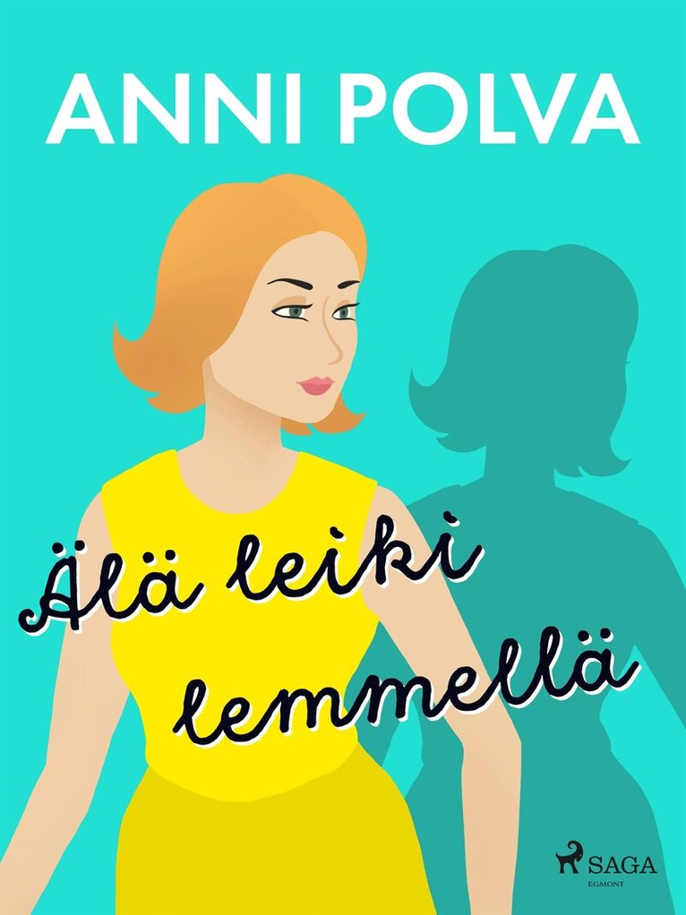 Anni Polva - Älä leiki lemmellä, E-bok