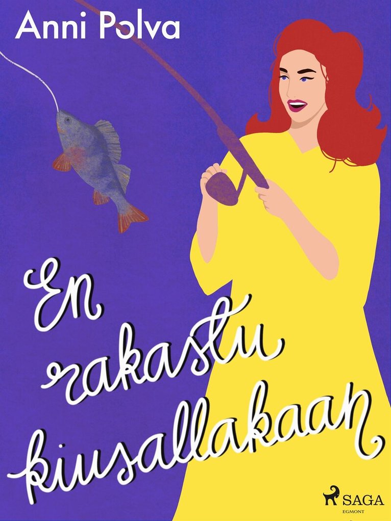 Anni Polva - En rakastu kiusallakaan, E-bok