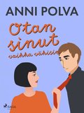 Otan sinut vaikka vkisin