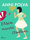Etsin miest itselleni
