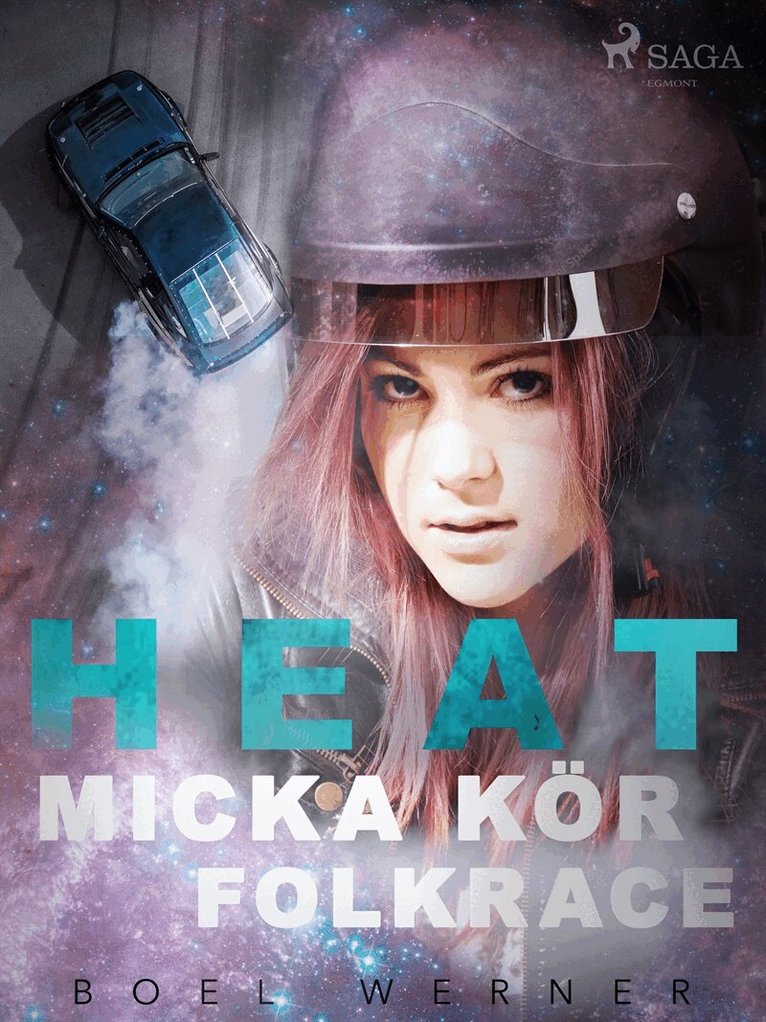 Boel Werner - Heat: Micka kör folkrace, E-bok