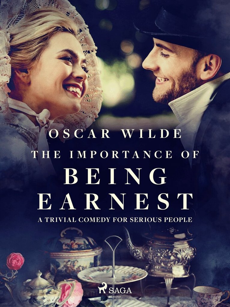 Oscar Wilde - The Importance of Being Earnest: A Trivial Comedy for Serious People, E-bok