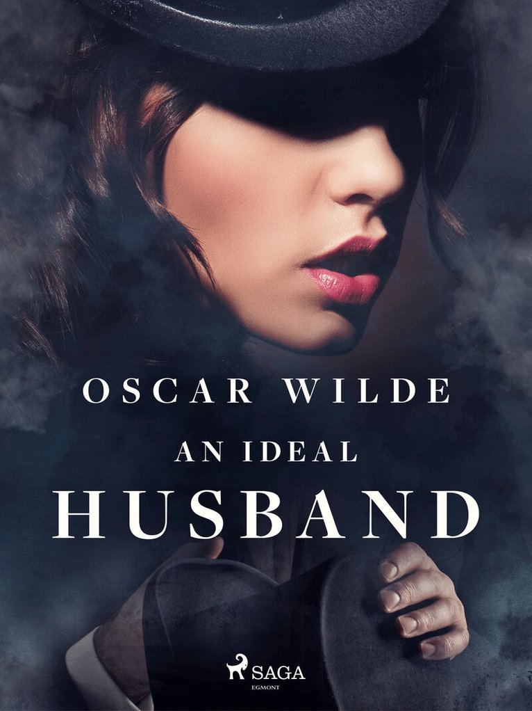 Oscar Wilde - An Ideal Husband, E-bok