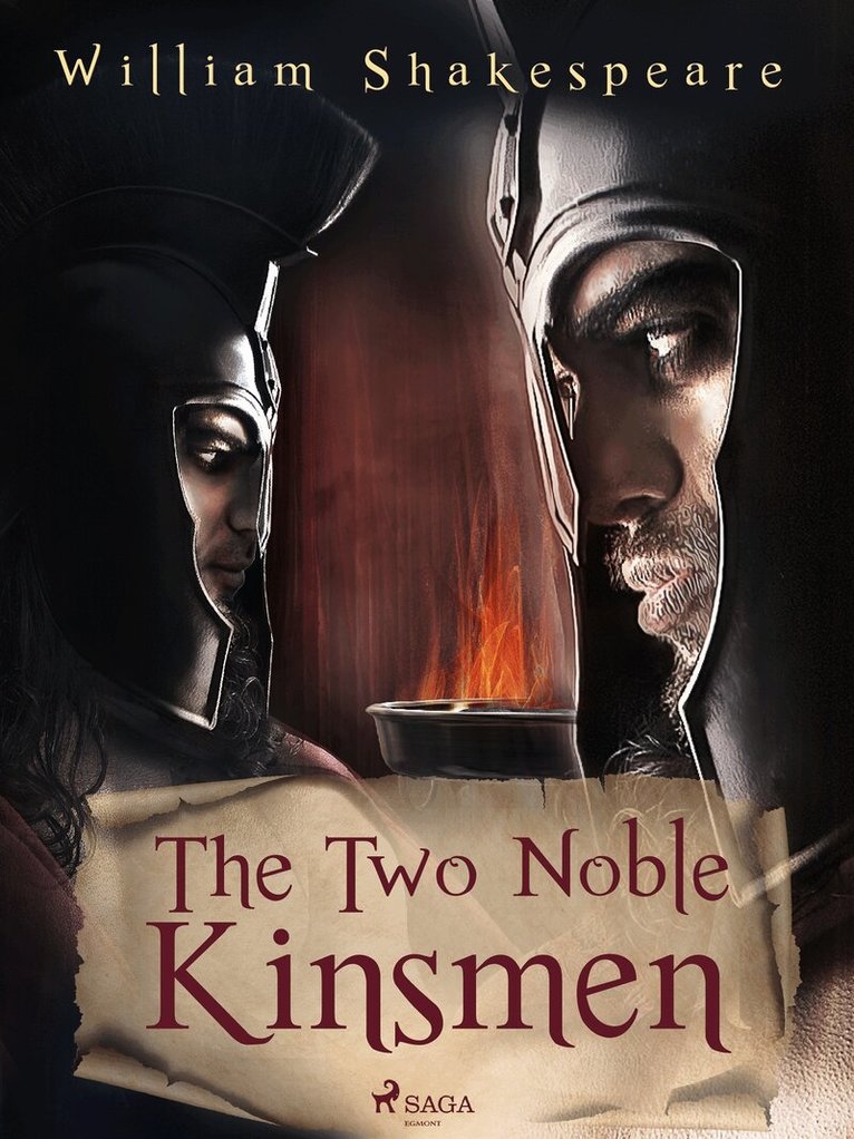 William Shakespeare - The Two Noble Kinsmen, E-bok