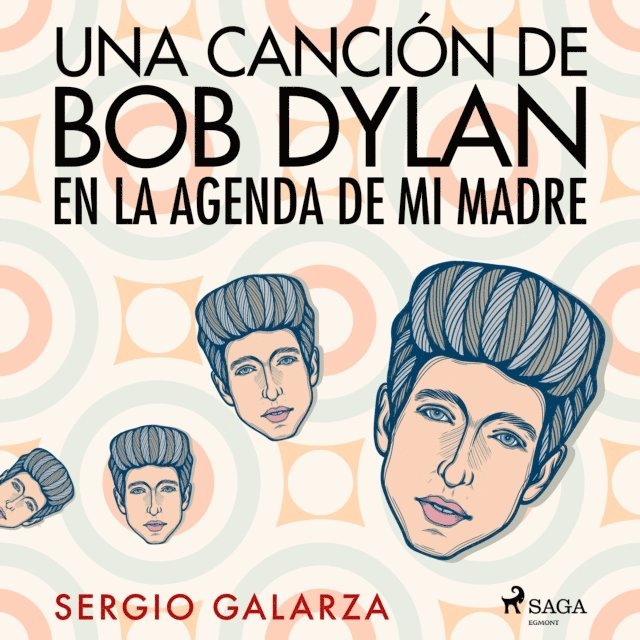 Galarza - Una canción de Bob Dylan en la agenda de mi madre, Ljudbok