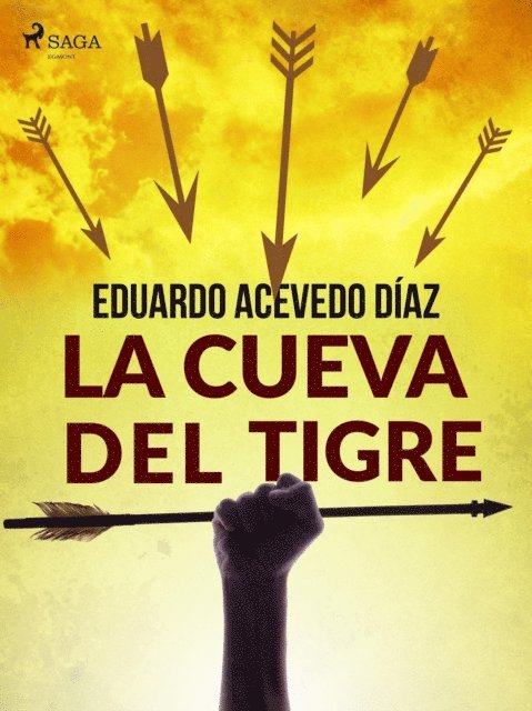 Eduardo Acevedo Diaz - La cueva del tigre, E-bok