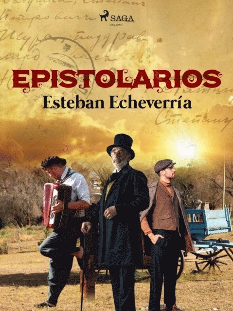 Esteban Echeverria - Epistolarios, E-bok