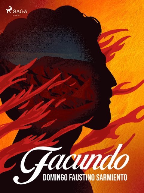 Domingo Faustino Sarmiento - Facundo, E-bok