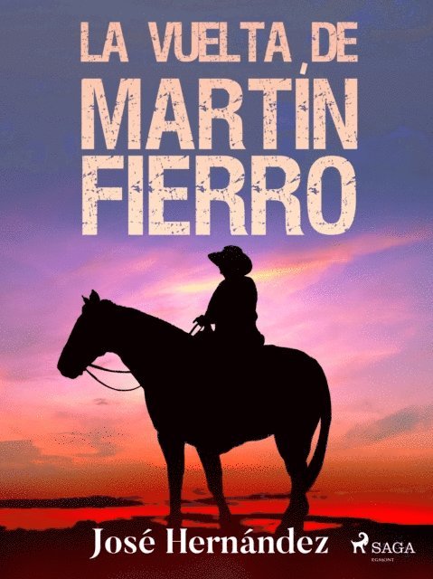 Jose Hernandez - La vuelta de Martín Fierro, E-bok