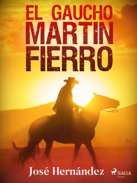 Jose Hernandez - El gaucho Martín Fierro, E-bok