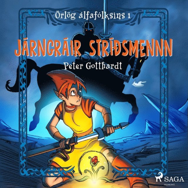 Gotthardt - Örlög álfafólksins 1: Járngráir stríðsmennn, Ljudbok