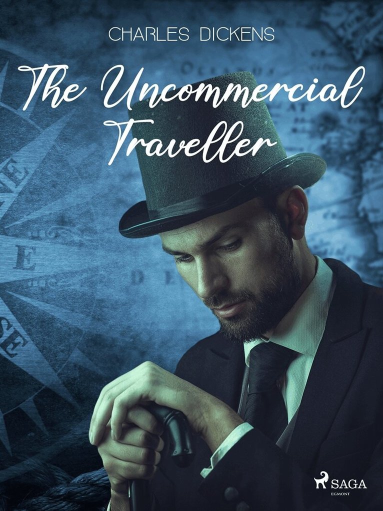 Charles Dickens - The Uncommercial Traveller, E-bok
