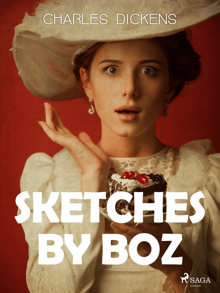 Charles Dickens - Sketches by Boz, E-bok