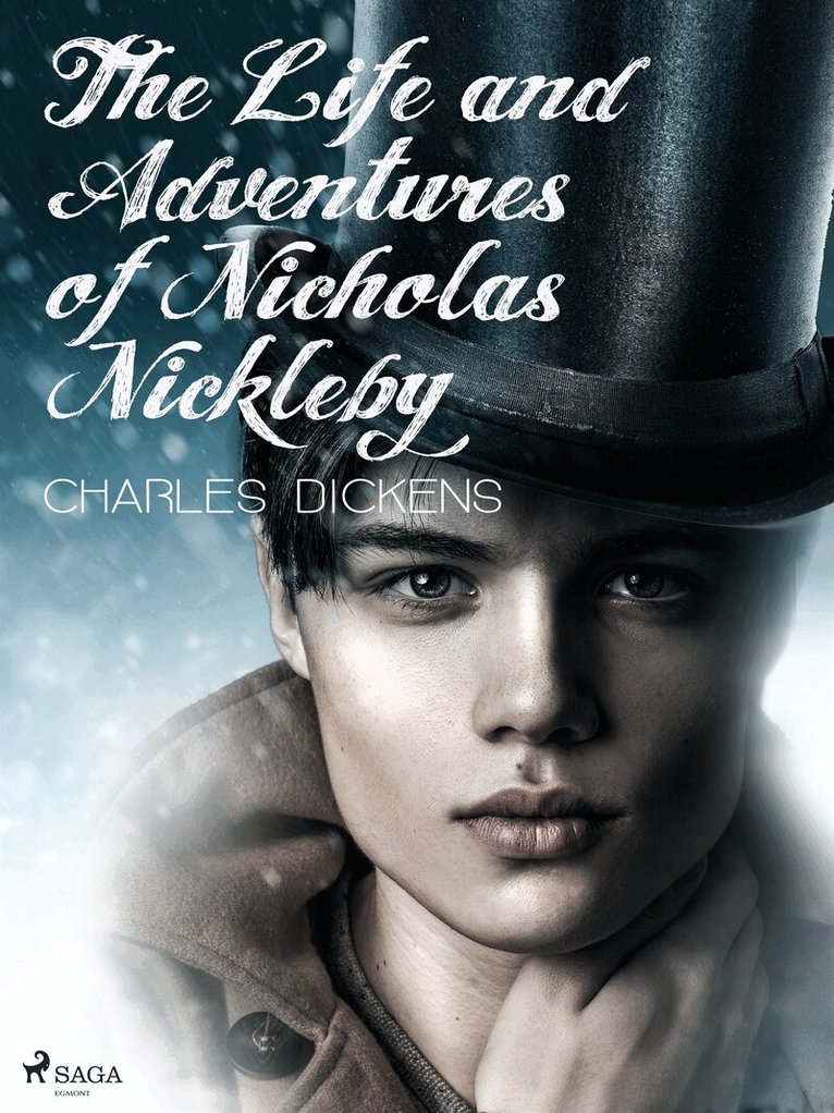 Charles Dickens - The Life and Adventures of Nicholas Nickleby, E-bok