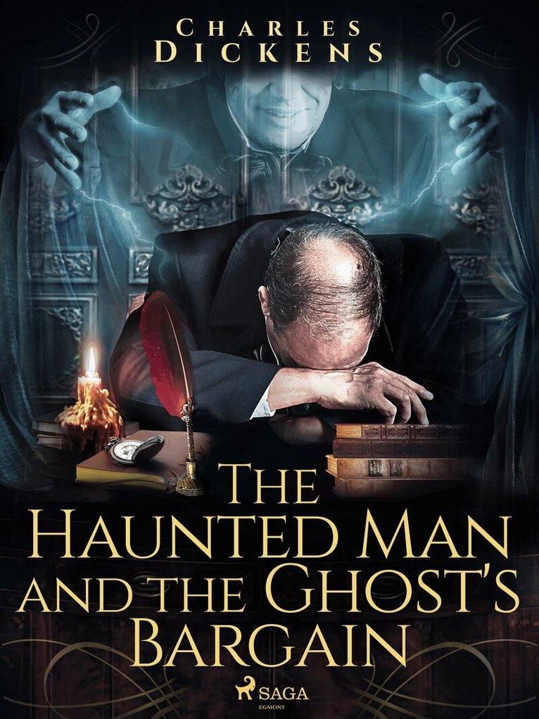 Charles Dickens - The Haunted Man and the Ghost's Bargain, E-bok