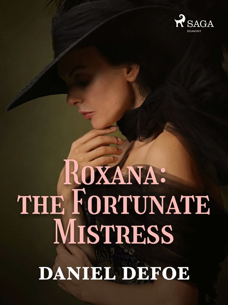 Daniel Defoe - Roxana: The Fortunate Mistress, E-bok