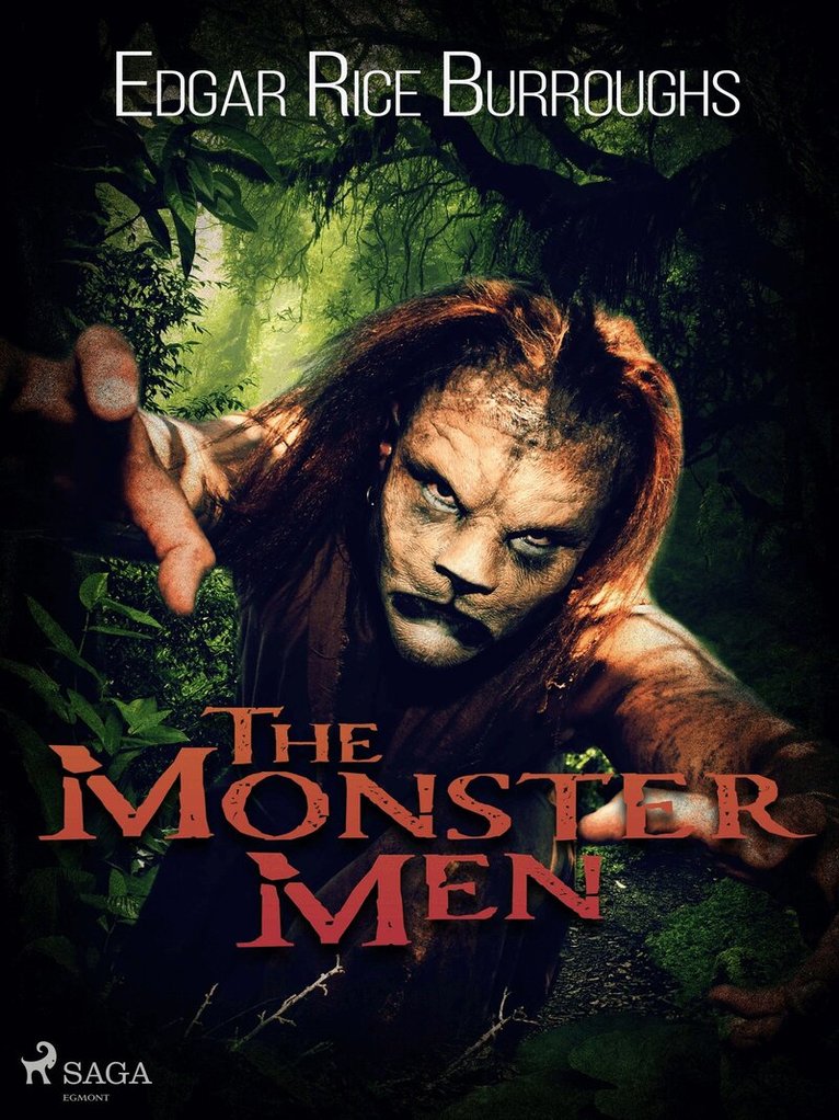 Edgar Rice Burroughs - The Monster Men, E-bok