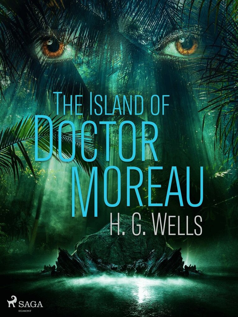 H. G. Wells - The Island of Doctor Moreau, E-bok